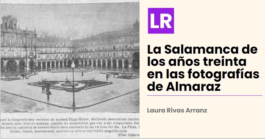 La Salamanca de los años treinta en las fotografías de Almaraz